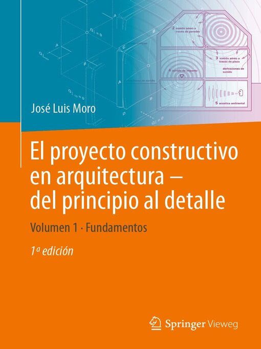 Title details for El proyecto constructivo en arquitectura – del principio al detalle, Volumen 1 by José Luis Moro - Available